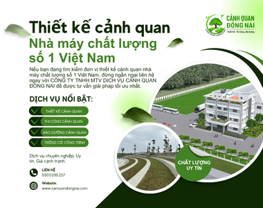 Thiết kế cảnh quan nhà máy chất lượng số 1 Việt Nam
